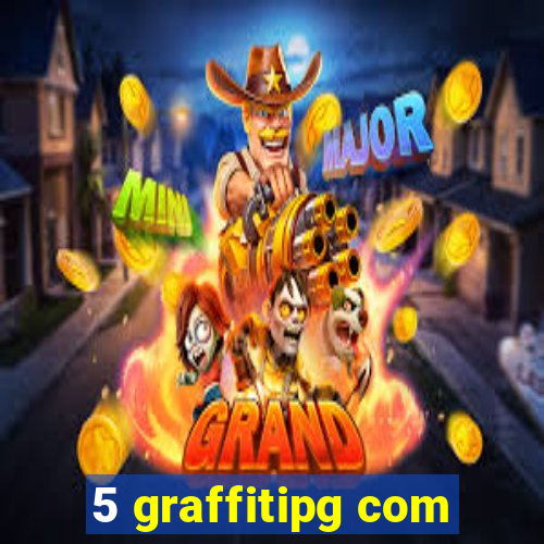 5 graffitipg com